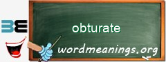 WordMeaning blackboard for obturate